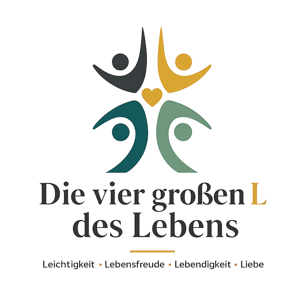 Die vier großen L des Lebens: Leichtigkeit, Lebensfreude, Lebendigkeit und Liebe